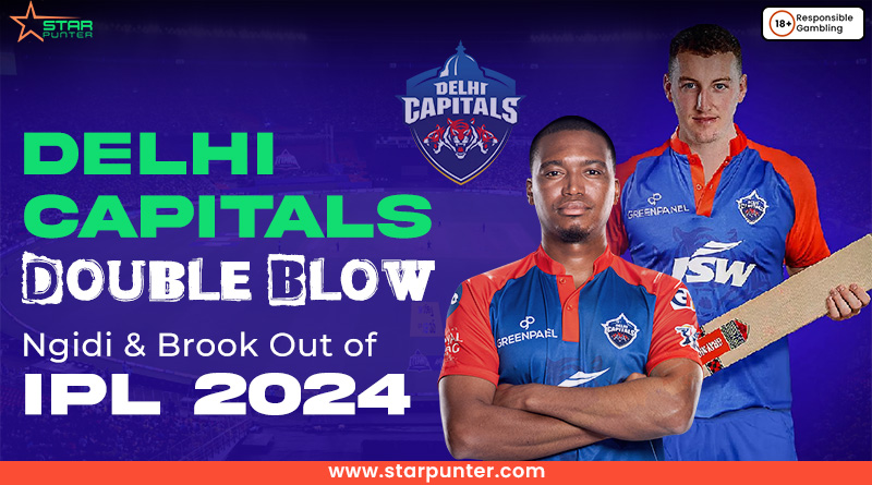 Delhi Capitals's Double Blow Ngidi and Brook Out of IPL 2024