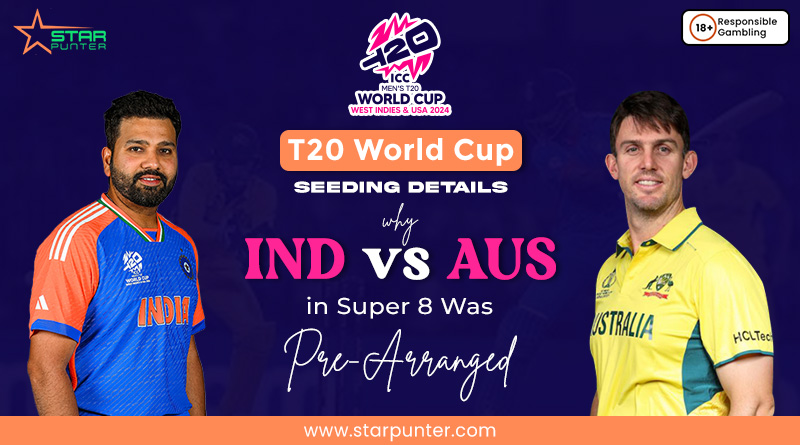 T20 World Cup Seeding Details Why India vs Australia in Super 8 Was Pre-Arranged