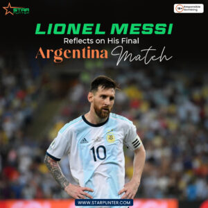 Lionel Messi Reflects on His Final Argentina Match SM