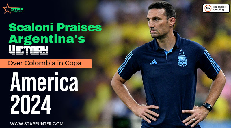 Scaloni Praises Argentina's Victory Over Colombia in Copa America 2024