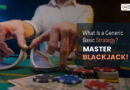 What Is a Generic Basic Strategy? Master Blackjack!