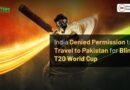 India Denied Permission to Travel to Pakistan for Blind T20 World Cup